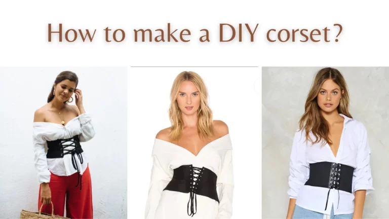 How to make a DIY corset?